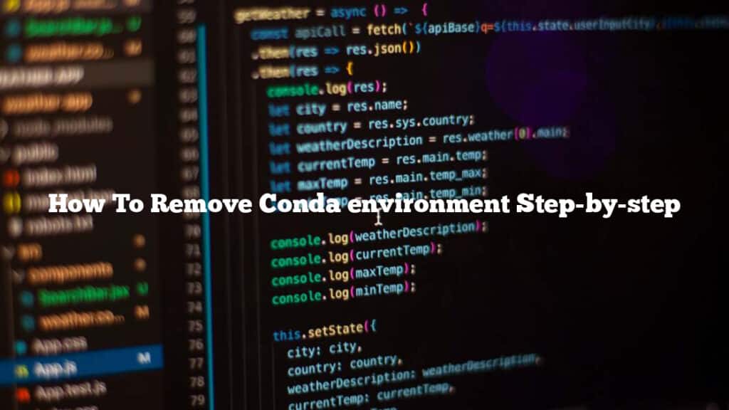 how to remove conda environment step by step