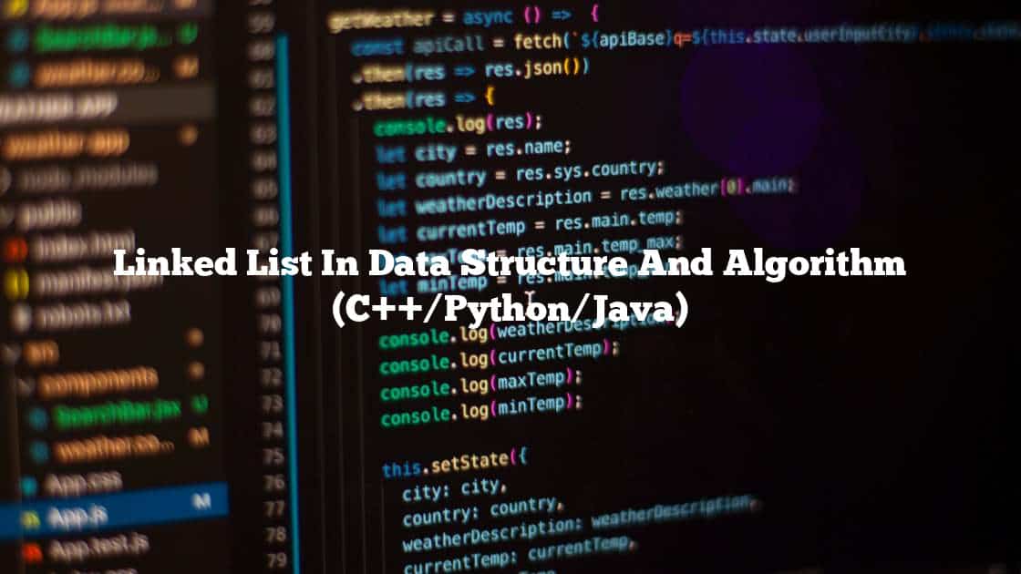 Linked List In Data Structure And Algorithm (C++/Python/Java)
