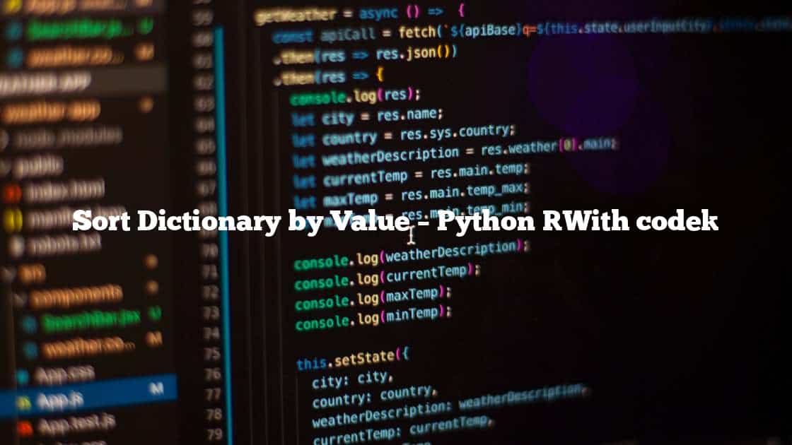 Sort Dictionary by Value – Python [With code]